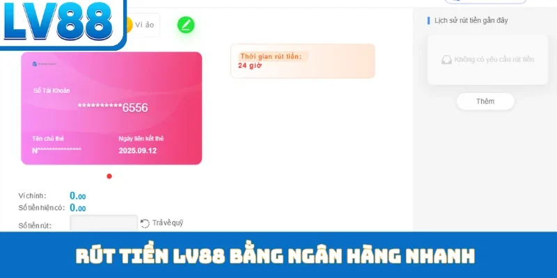 Rút tiền LV88 bằng ngân hàng nhanh