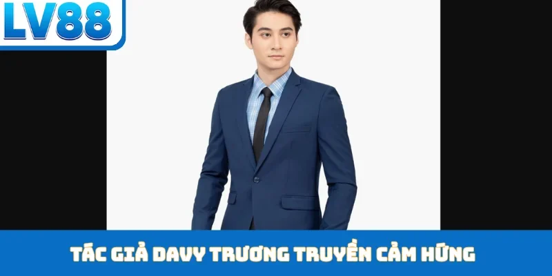 Tác giả Davy Trương truyền cảm hứng